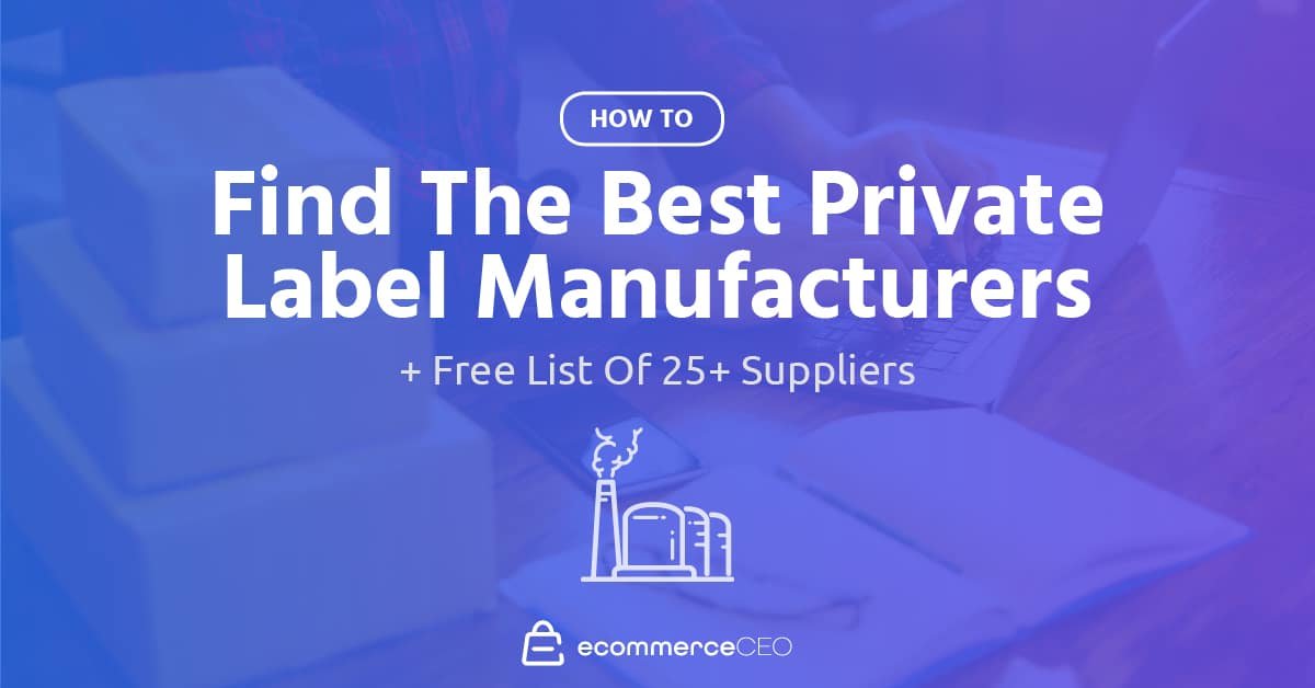 How To Find Private Label Manufacturers