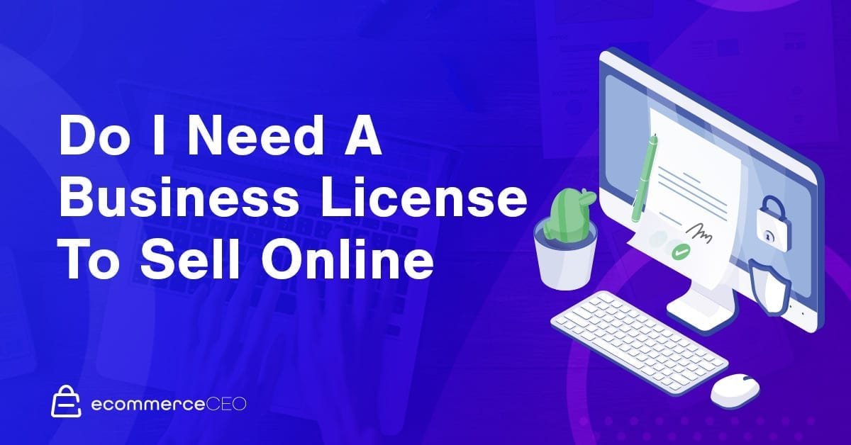 ¿Necesito una licencia para vender en línea?