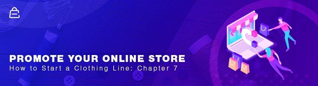 Start A Clothing Brand Online Chapter 7