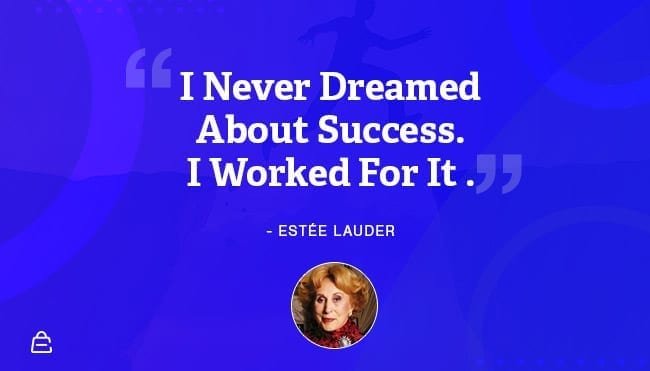 Citation 18 Estée Lauder Work For Dream