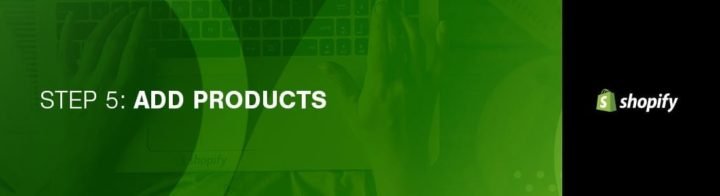 Shopify Tutorial Step 5 Add Products