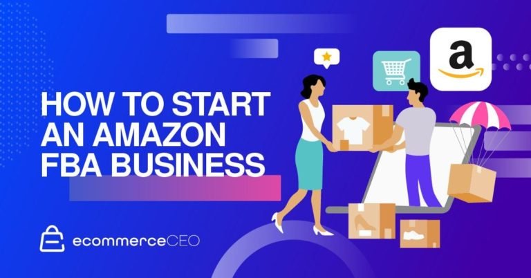 How To Start an Amazon FBA Business